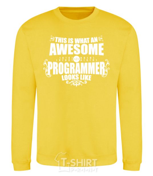 Sweatshirt This is what an awesome programmer looks like yellow фото