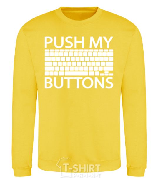 Sweatshirt Push my buttons yellow фото