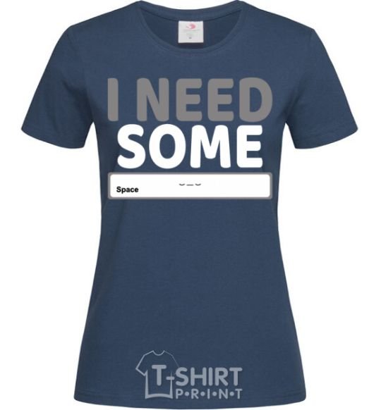 Women's T-shirt I need some space navy-blue фото