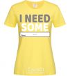 Women's T-shirt I need some space cornsilk фото