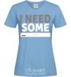 Women's T-shirt I need some space sky-blue фото