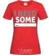 Women's T-shirt I need some space red фото