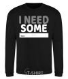 Sweatshirt I need some space black фото