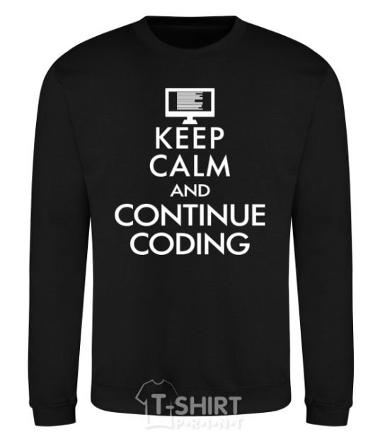 Свитшот Keep calm and continue coding Черный фото