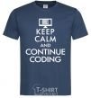 Men's T-Shirt Keep calm and continue coding navy-blue фото
