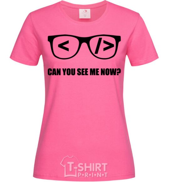 Women's T-shirt Can you see me now heliconia фото