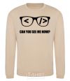 Sweatshirt Can you see me now sand фото