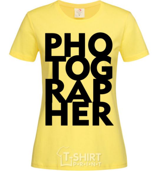 Women's T-shirt Photographer V.1 cornsilk фото