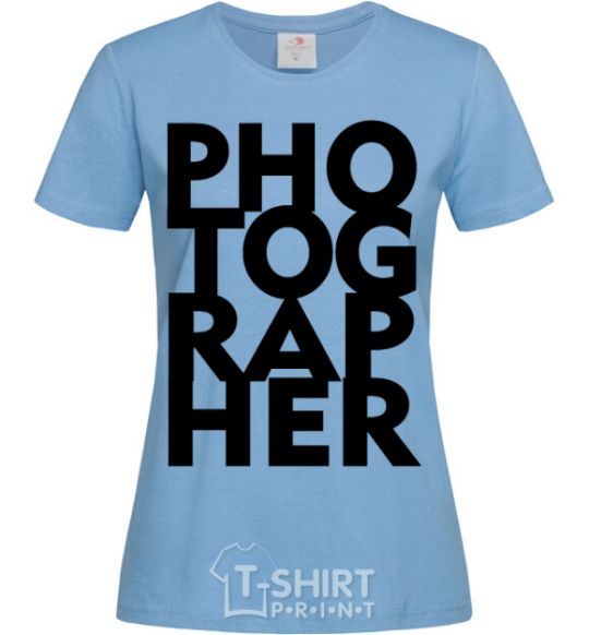 Women's T-shirt Photographer V.1 sky-blue фото