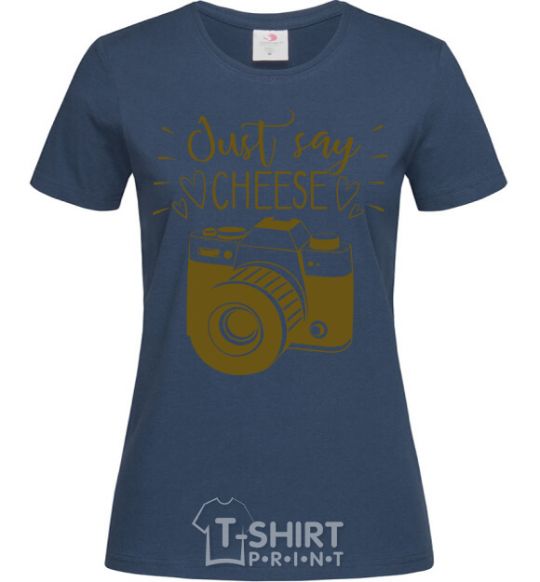 Women's T-shirt Just say cheese navy-blue фото