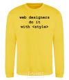 Sweatshirt Web designers do it with style yellow фото