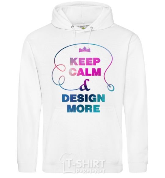 Men`s hoodie Keep calm and design more White фото