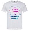 Мужская футболка Keep calm and design more Белый фото