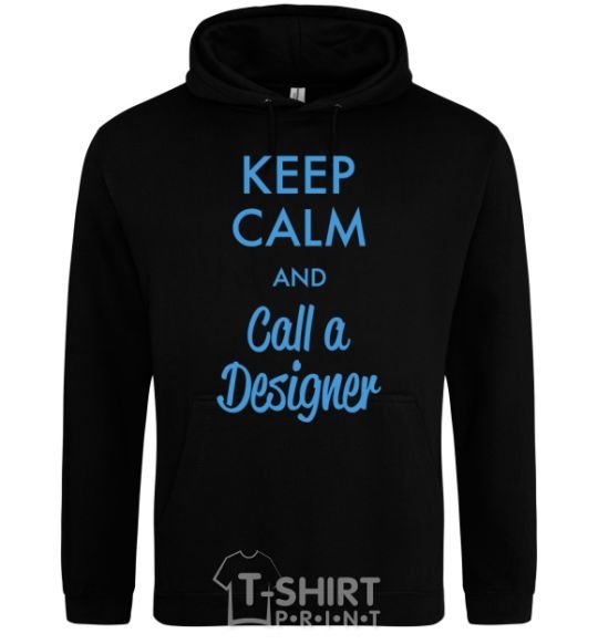 Men`s hoodie Keep calm and call a dsigner black фото