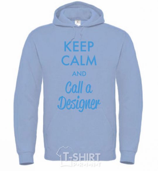 Men`s hoodie Keep calm and call a dsigner sky-blue фото