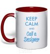 Mug with a colored handle Keep calm and call a dsigner red фото