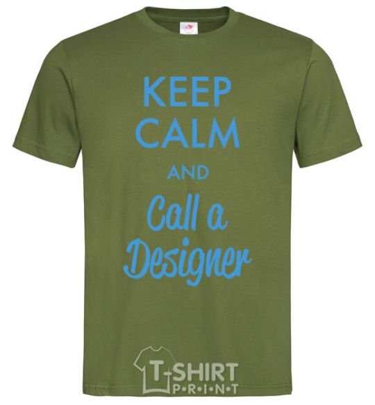 Мужская футболка Keep calm and call a dsigner Оливковый фото