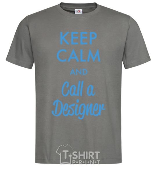 Мужская футболка Keep calm and call a dsigner Графит фото