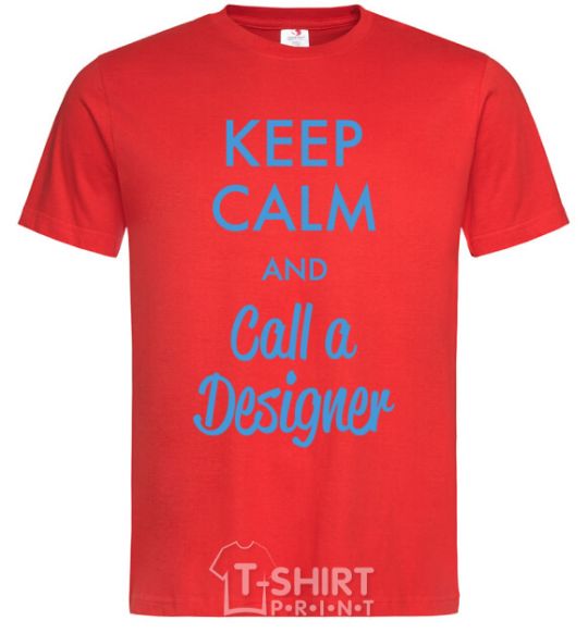 Мужская футболка Keep calm and call a dsigner Красный фото