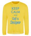 Sweatshirt Keep calm and call a dsigner yellow фото