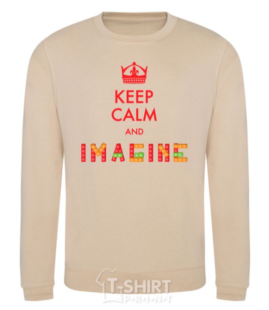 Sweatshirt Keep calm and imagine sand фото