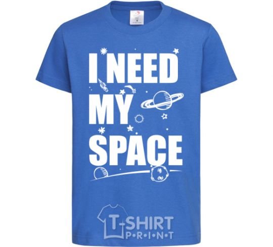 Kids T-shirt I need my space royal-blue фото