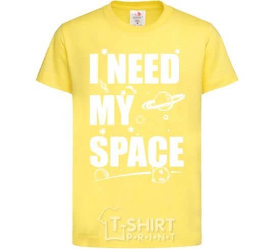 Kids T-shirt I need my space cornsilk фото