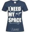 Women's T-shirt I need my space navy-blue фото