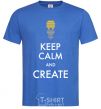 Мужская футболка Keep calm and create Ярко-синий фото