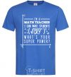 Men's T-Shirt I'm a math teacher royal-blue фото