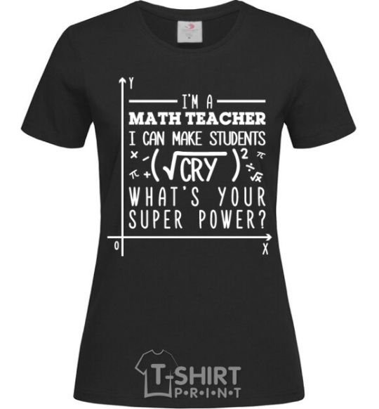 Women's T-shirt I'm a math teacher black фото