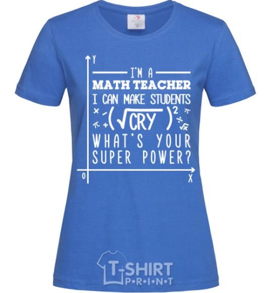 Women's T-shirt I'm a math teacher royal-blue фото