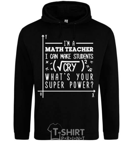 Мужская толстовка (худи) I'm a math teacher Черный фото