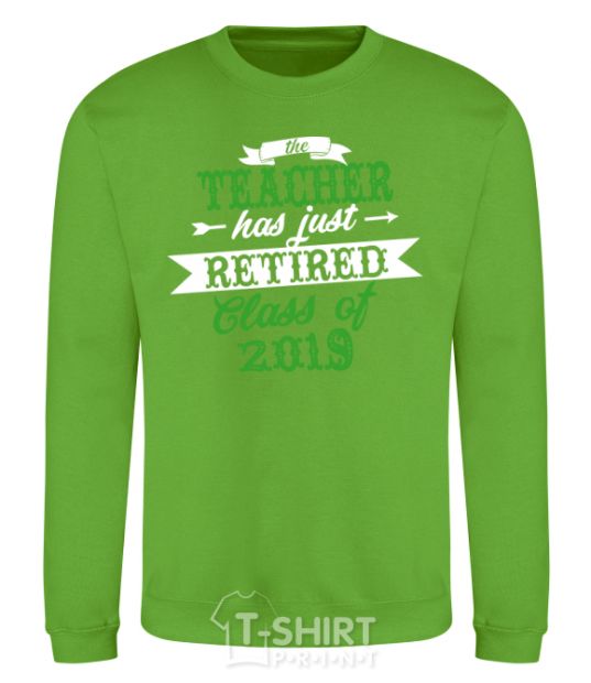 Sweatshirt The teacher has just retired orchid-green фото