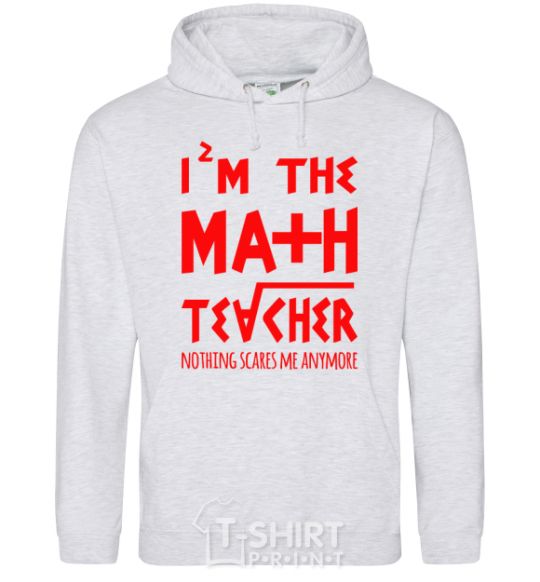 Men`s hoodie I'm the math teacher sport-grey фото