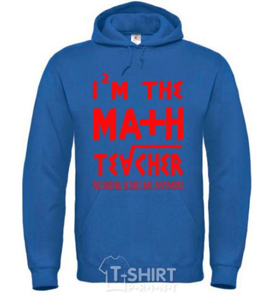 Men`s hoodie I'm the math teacher royal фото