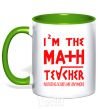 Mug with a colored handle I'm the math teacher kelly-green фото