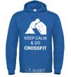 Men`s hoodie Keep calm and do crossfit royal фото