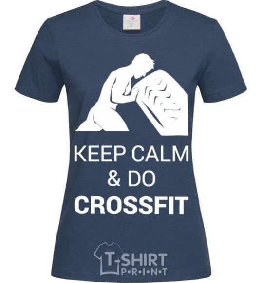 Women's T-shirt Keep calm and do crossfit navy-blue фото