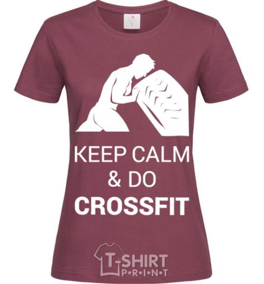 Женская футболка Keep calm and do crossfit Бордовый фото