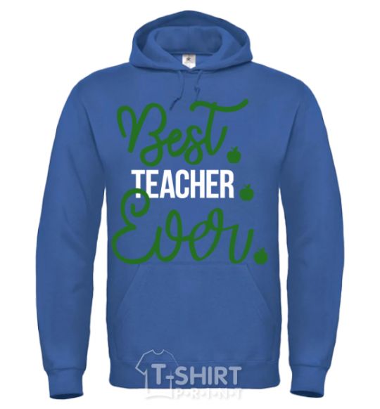 Men`s hoodie Best teacher ever royal фото