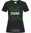 Women's T-shirt Best teacher ever black фото