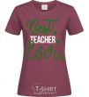 Women's T-shirt Best teacher ever burgundy фото