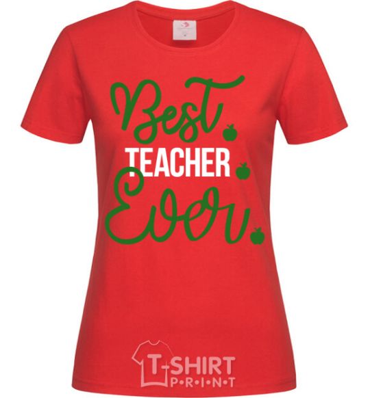 Women's T-shirt Best teacher ever red фото