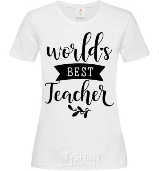 Женская футболка World's best teacher Белый фото
