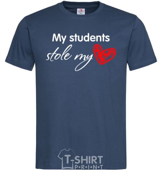 Мужская футболка My students stole my heart Темно-синий фото