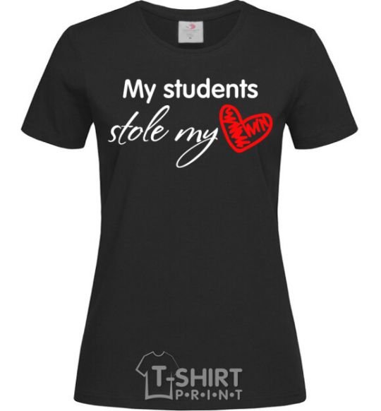 Women's T-shirt My students stole my heart black фото