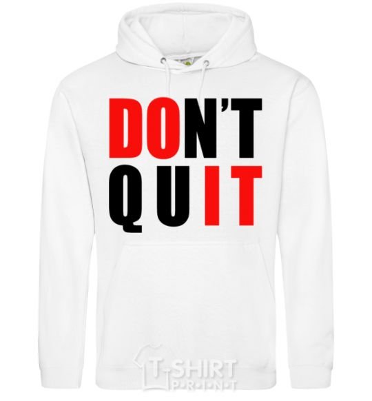 Men`s hoodie Don't quit White фото