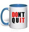 Mug with a colored handle Don't quit royal-blue фото