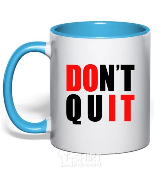 Mug with a colored handle Don't quit sky-blue фото